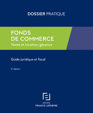 Fonds de commerce | Editions Francis Lefebvre