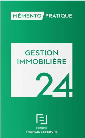 Mémento Gestion immobilière 2024 | Editions Francis Lefebvre