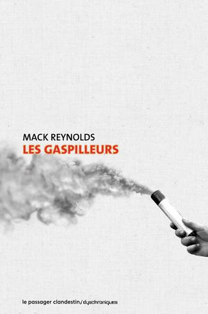 Les gaspilleurs | Reynolds, Mack