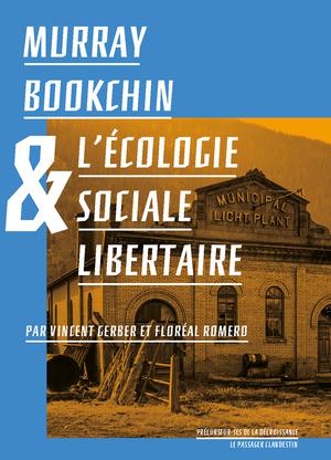 Murray Bookchin et l'écologie sociale libertaire | Gerber, Vincent