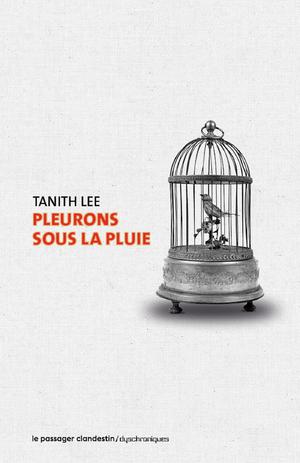 Pleurons sous la pluie | Lee, Tanith