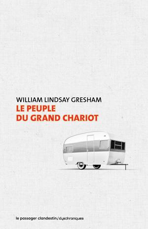 Le peuple du grand chariot | Gresham, William Lindsay