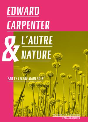 Edward Carpenter et l'autre nature | Carpenter, Edward