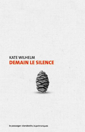 Demain, le silence | Wilhelm, Kate