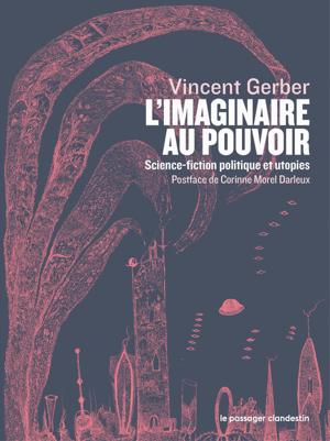 L'imaginaire au pouvoir | Gerber, Vincent