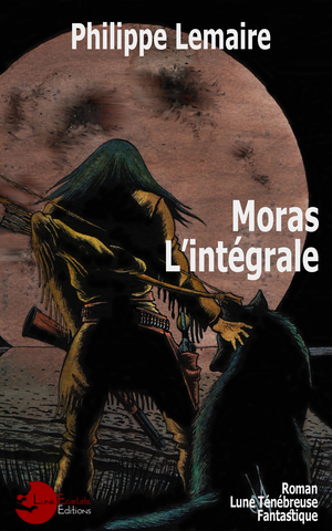 Moras, l'intégrale | Lemaire, Philippe