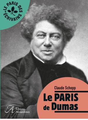 Le Paris de Dumas | Schopp, Claude