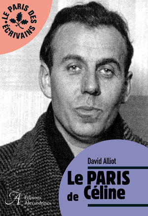 Le Paris de Céline | Alliot, David