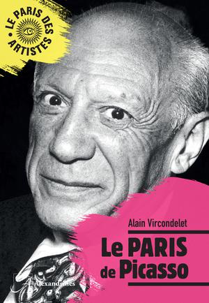 Le Paris de Picasso | Vircondelet, Alain