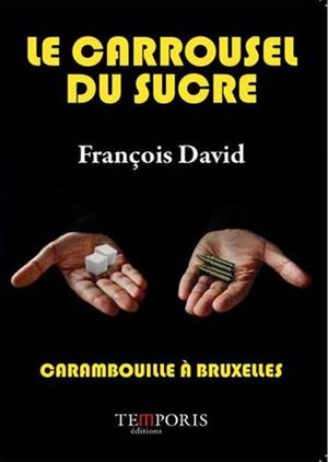 Le carrousel du sucre | David, François