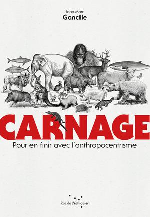 Carnage | Gancille, Jean-Marc