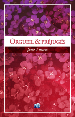 Orgueil et préjugés (Pride and prejudice) | Austen, Jane