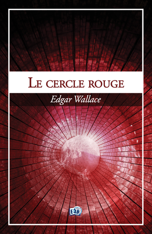Le cercle rouge | Wallace, Edgar