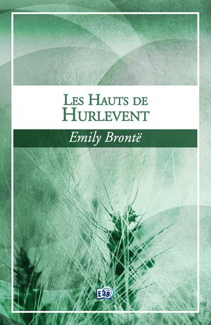 Les Hauts de Hurlevent | Brontë, Emily