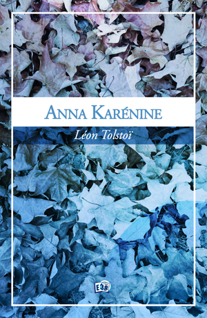 Anna Karénine | Tolstoï, Lev Nikolaevitch