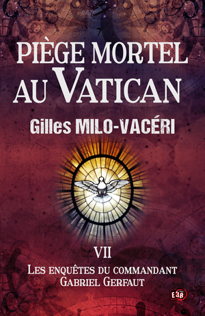 Piège mortel au Vatican | Milo-Vacéri, Gilles