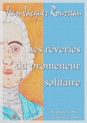 Les rêveries du promeneur solitaire | Rousseau, Jean-Jacques