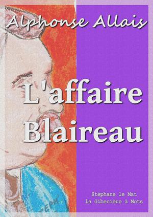 L'affaire Blaireau | Allais, Alphonse