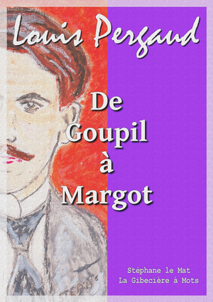 De Goupil à Margot | Pergaud, Louis