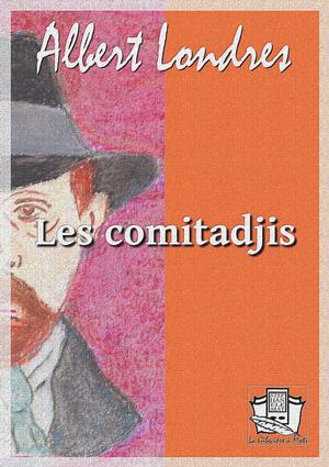 Les comitadjis | Londres, Albert