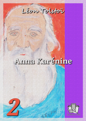 Anna Karénine | Tolstoï, Lev Nikolaevitch