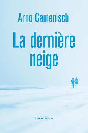 La Dernière Neige | Camenisch, Arno