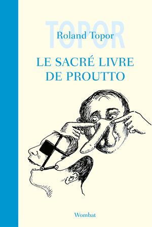 Le Sacré Livre de Proutto | Topor, Roland