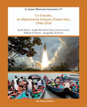 La Guyane, un département français d'outre-mer, 1946-2016 | Ebion, Sarah