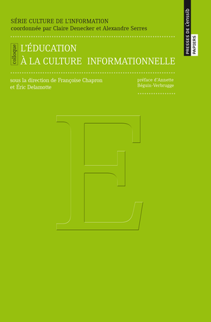 L'éducation à la culture informationnelle | Delamotte, Éric