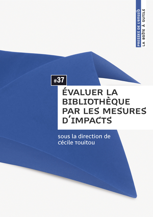 Évaluer la bibliothèque par les mesures d’impacts | Touitou, Cécile