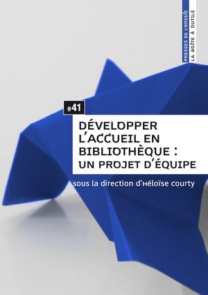 Développer l’accueil en bibliothèque | Courty, Héloïse