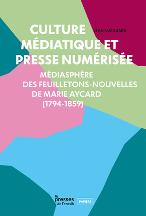 Culture médiatique et presse numérisée | Buard, Jean-Luc