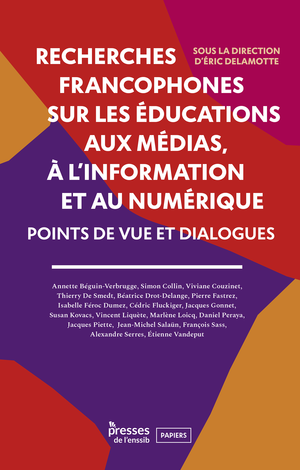 Recherches francophones sur les éducations aux médias, à l’information et au numérique | Delamotte, Éric