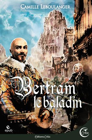 Bertram le baladin | Leboulanger, Camille