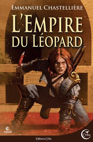 L'Empire du Léopard | Chastelliere, Emmanuel
