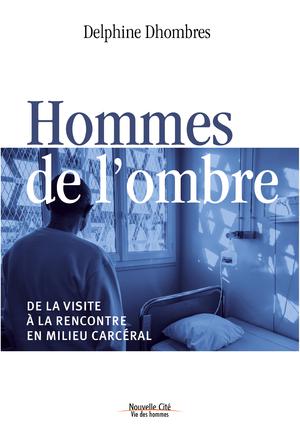 Hommes de l'ombre | Dhombres, Delphine