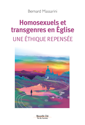 Homosexuels et transgenres en Eglise | Massarini, Bernard