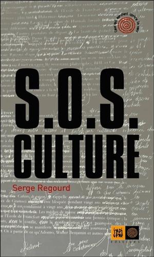S.O.S. Culture | Regourd, Serge