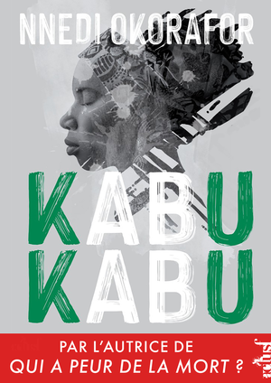 Kabu Kabu | Okorafor, Nnedi