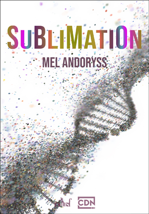 Sublimation | Andoryss, Mel