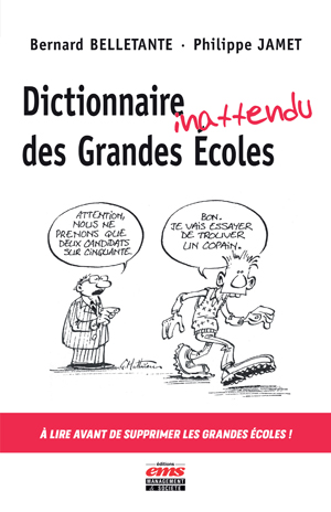 Dictionnaire inattendu des Grandes Ecoles | Belletante, Bernard