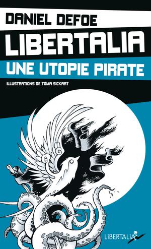 Libertalia, une utopie pirate | Defoe, Daniel