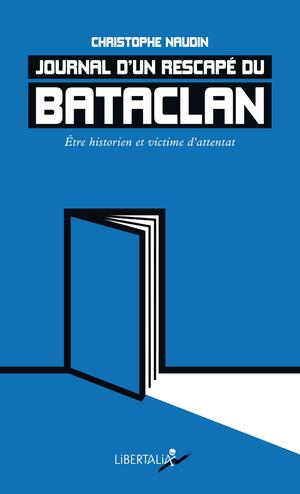 Journal d’un rescapé du Bataclan | Naudin, Christophe
