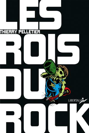 Les Rois du rock | Pelletier, Thierry