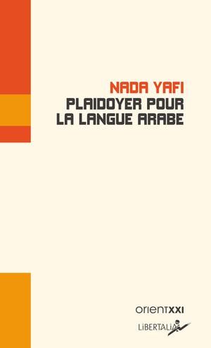Plaidoyer pour la langue arabe | Yafi, Nada