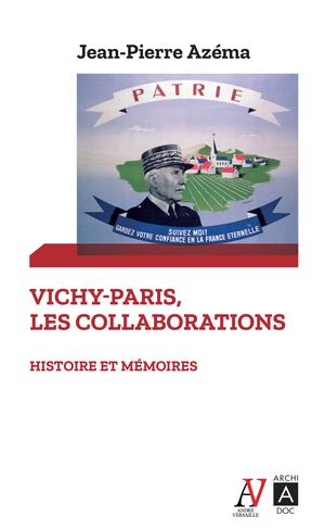 Vichy-Paris, les collaborations | Azéma, Jean-Pierre