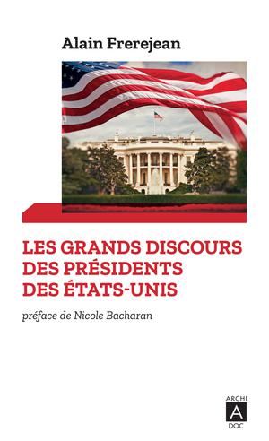 Les grands discours des présidents des Etats-Unis | Frerejean, Alain