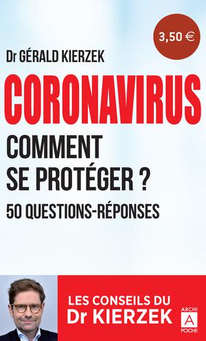 Coronavirus, comment se protéger ? | Kierzek, Gérald