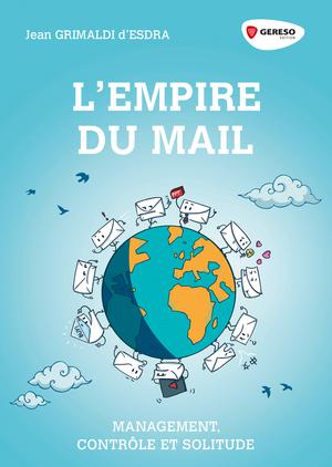 L'empire du mail | GRIMALDI d'ESDRA, Jean