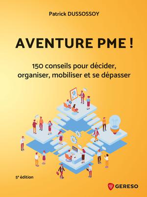 Aventure PME ! | Dussossoy, Patrick